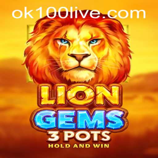 Exciting World of LionGems3pots: Unveiling Gameplay and Rules with OK100 PH Login