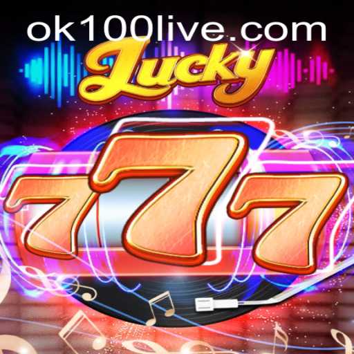 Discovering Lucky777: A Thrilling Game Experience with ok100 PH Login