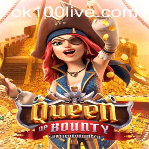 Exploring the Exciting World of QueenofBounty and the Ok100 PH Login Experience
